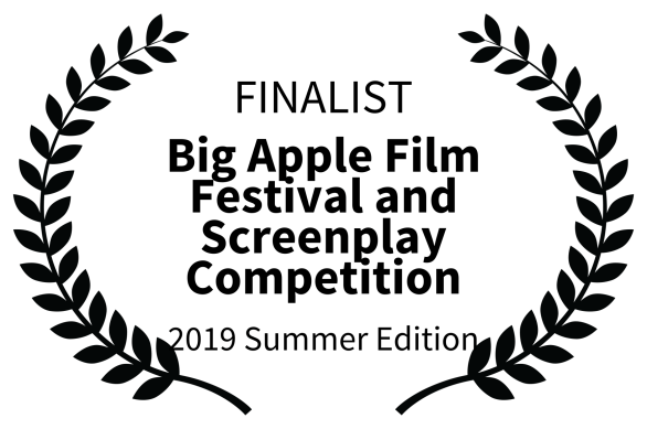 FINALIST - Big Apple Film Festival and Screenplay Competition - 2019 Summer Edition